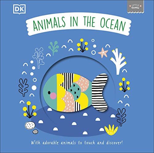 Little Chunkies: Animals in the Ocean: With Adorable Animals to Touch and Discover! von DK Children