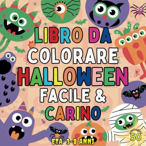 Libro da Colorare Halloween, Facile e Carino, per Bambini dai 3 -8 anni: Immergiti nell’Atmosfera Magica e Spaventosa di Halloween von Independently published