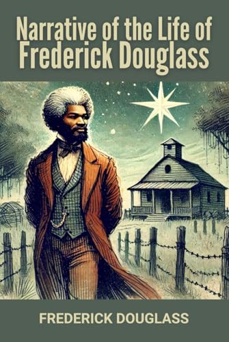 Narrative of the Life of Frederick Douglass von Independently published