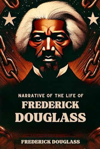 Narrative of the Life of Frederick Douglass von Independently published