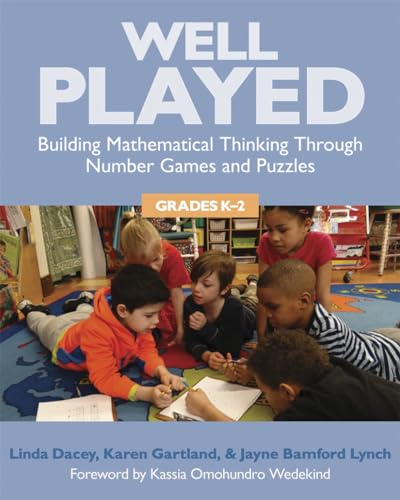 Well Played, Grades K-2: Building Mathematical Thinking Through Number Games and Puzzles von Stenhouse Publishers