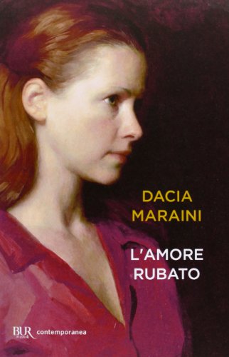 L'amore rubato (BUR Contemporanea)