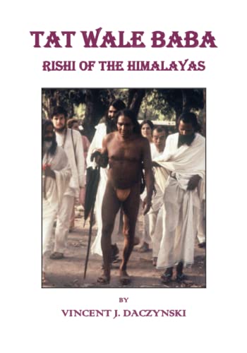 Tat Wale Baba: Rishi of the Himalayas