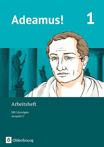 Adeamus! - Ausgabe C - Latein als 2. Fremdsprache - Band 1: Arbeitsheft