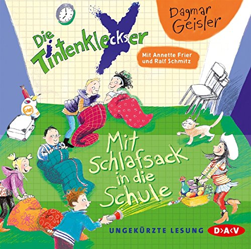Die Tintenkleckser – Teil 1: Mit Schlafsack in die Schule: Ungekürzte Lesung mit Ralf Schmitz und Annette Frier (1 CD)