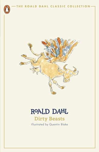 Dirty Beasts: Roald Dahl (The Roald Dahl Classic Collection) von Penguin