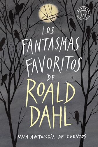 Los fantasmas favoritos de Roald Dahl / Roald Dahl's Book of Ghost Stories