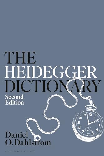 The Heidegger Dictionary (Bloomsbury Philosophy Dictionaries)
