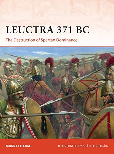 Leuctra 371 BC: The Destruction of Spartan Dominance (Campaign)