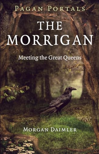 Pagan Portals - The Morrigan: Meeting the Great Queens von Moon Books