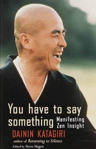 You Have to Say Something: Manifesting Zen Insight von Shambhala