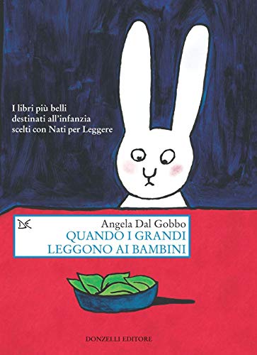 Quando i grandi leggono ai bambini (Saggi. Arti e lettere) von Donzelli Editore