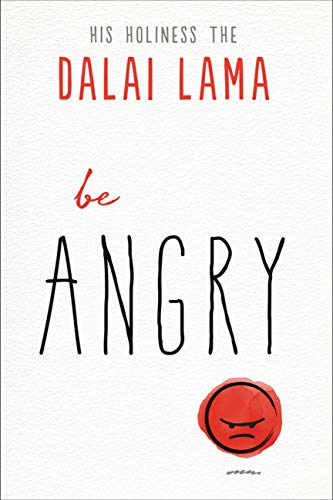Be Angry (The Dalai Lama's Be Inspired) von Hampton Roads Publishing Company