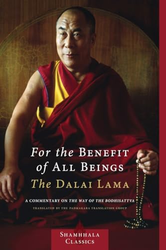 For the Benefit of All Beings: A Commentary on the Way of the Bodhisattva (Shambhala Classics) von Shambhala Publications