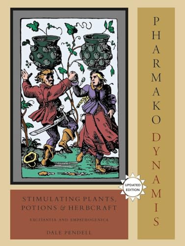 Pharmako/Dynamis, Revised and Updated: Stimulating Plants, Potions, and Herbcraft von North Atlantic Books