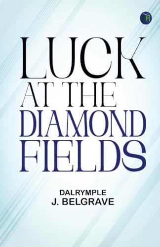 Luck at the Diamond Fields von Zinc Read