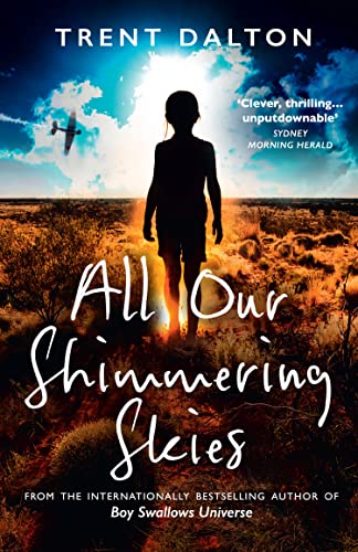 All Our Shimmering Skies: Extraordinary fiction from the bestselling author of Boy Swallows Universe, now a major Netflix show von Harper Collins Publ. UK