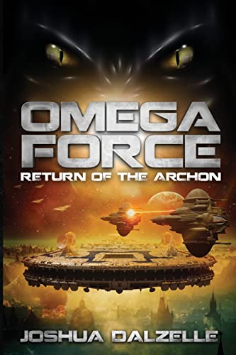 Omega Force: Return of the Archon von CreateSpace Independent Publishing Platform