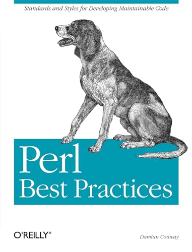 Perl Best Practices: Standards and Styles for Developing Maintainable Code von O'Reilly Media