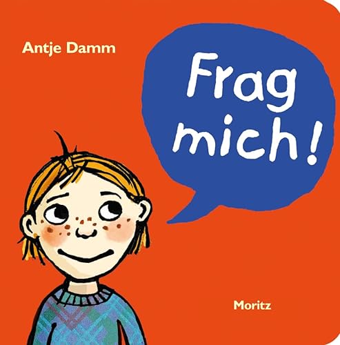 Frag mich!: 118 Fragen an Kinder, um miteinander ins Gespräch zu kommen. Überarbeitete Neuausgabe von Moritz Verlag