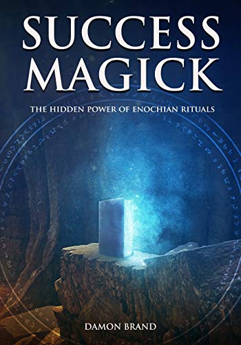 Success Magick: The Hidden Power of Enochian Rituals (The Gallery of Magick)
