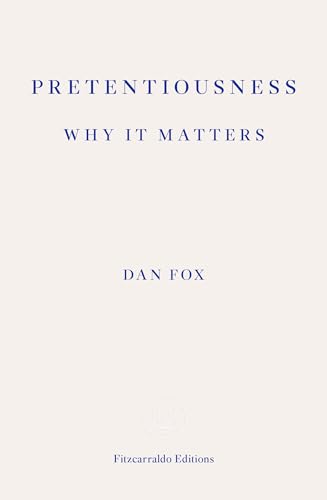 Pretentiousness: Why it Matters von Fitzcarraldo Editions