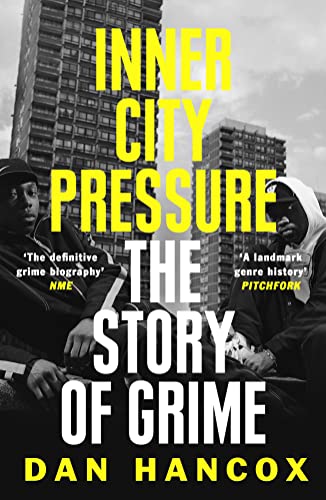 Inner City Pressure: The Story of Grime von William Collins