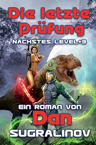 Die letzte Prüfung (Nächstes Level Buch 3): LitRPG-Serie von Magic Dome Books