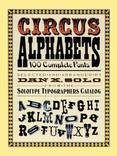 Circus Alphabets: 100 Complete Fonts (Dover Pictorial Archive Series) von Dover Publications