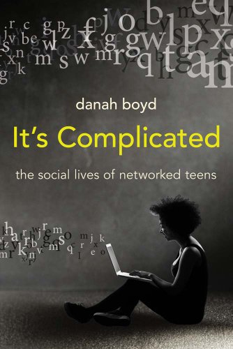 It's Complicated The Social Lives of Networked Teens von Yale University Press
