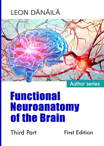 Functional Neuroanatomy of the Brain: Third Part