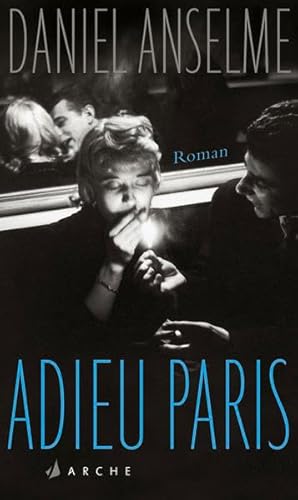 Adieu Paris: Roman