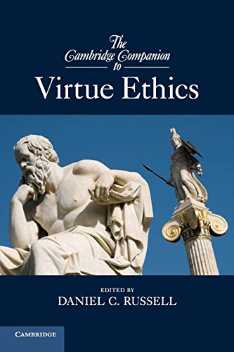 The Cambridge Companion to Virtue Ethics (Cambridge Companions)