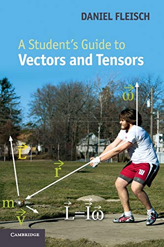 A Student's Guide to Vectors and Tensors: With 50 exercises (Student's Guides)
