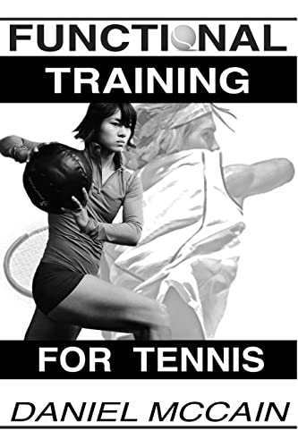 Functional Training For Tennis (How the Tennis Gods Play) von CREATESPACE