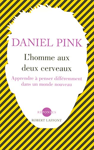 L'homme aux deux cerveaux: Apprendre à penser différemment dans un monde nouveau von ROBERT LAFFONT