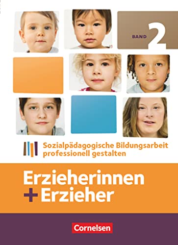 Erzieherinnen + Erzieher - Bisherige Ausgabe - Band 2: Sozialpädagogische Bildungsarbeit professionell gestalten - Fachbuch