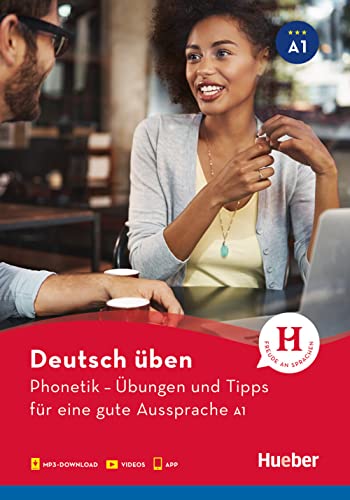 Phonetik – Übungen und Tipps für eine gute Aussprache A1: Buch mit Audios online und App mit Videos (Deutsch üben) von Hueber Verlag GmbH