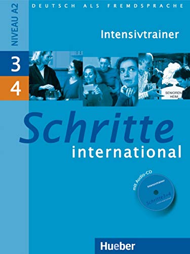 Schritte international 3+4: Deutsch als Fremdsprache / Intensivtrainer mit Audio-CD zu Band 3 und 4 von Hueber