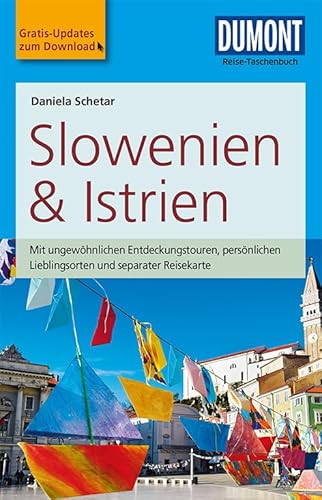 DuMont Reise-Taschenbuch Reiseführer Slowenien & Istrien: mit Online-Updates als Gratis-Download