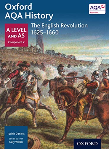 Oxford AQA History: The English Revolution 1625-1660 (Oxford AQA History for A Level)