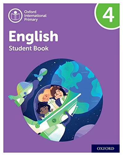 Oxford International Primary English: Student Book Level 4 (PYP OXFORD INTERNATIONAL PRIMARY ENGLISH) von Oxford University Press