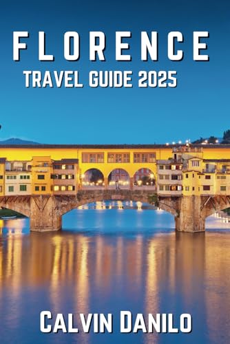 Florence Travel Guide 2025 von Independently published