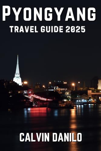 Pyongyang Travel Guide 2025 von Independently published