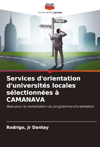 Services d'orientation d'universités locales sélectionnées à CAMANAVA: Base pour la revitalisation du programme d'orientation von Editions Notre Savoir