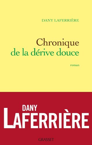 Chroniques de la dérive douce von Grasset & Fasquelle