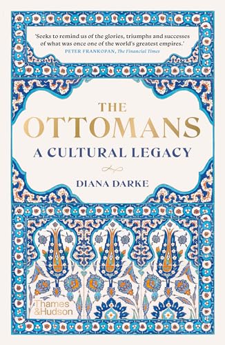 The Ottomans: A Cultural Legacy von Thames & Hudson