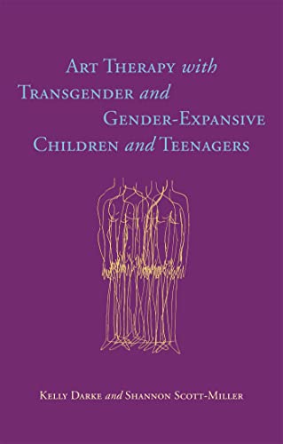 Art Therapy with Transgender and Gender-Expansive Children and Teenagers von Jessica Kingsley Publishers