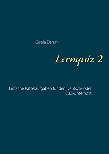 Lernquiz 2: Einfache Rätselaufgaben für den Deutsch- oder DaZ-Unterricht