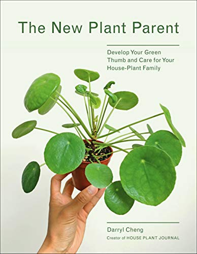 The New Plant Parent: Develop Your Green Thumb and Care for Your House-Plant Family von Harry N. Abrams